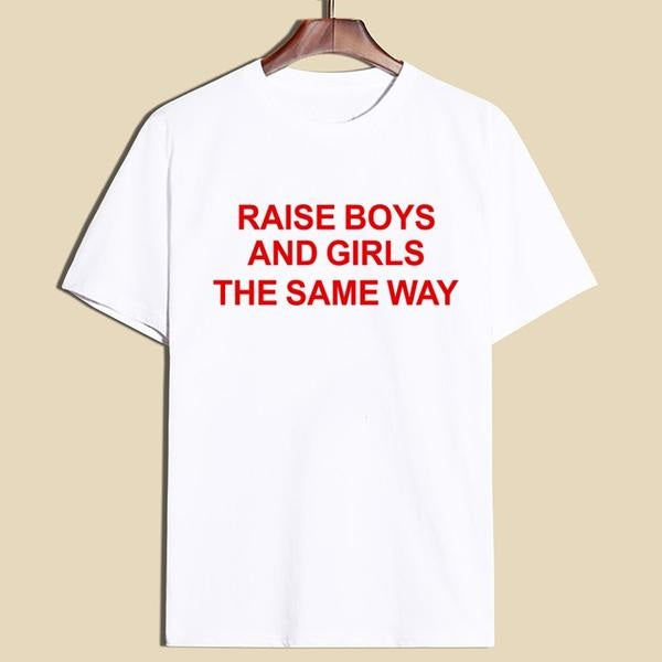 Μπλουζάκι Raise Boys and Girls The Same Way